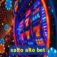 salto alto bet